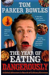 The Year Of Eating Dangerously