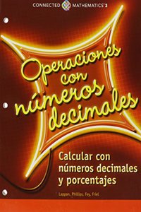 Connected Mathematics 3 Spanish Student Edition Grade 6 Decimal Operations: Computing with Decimals and Percents Copyright 2014