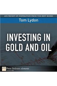 Investing in Gold and Oil