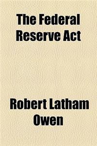The Federal Reserve ACT