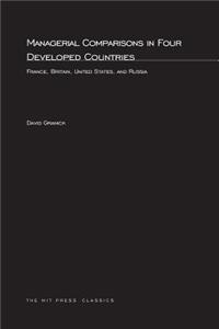 Managerial Comparisons in Four Developed Countries: France, Britain, United States, and Russia