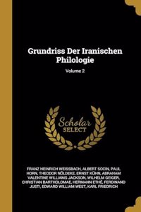 Grundriss Der Iranischen Philologie; Volume 2
