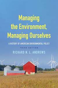 Managing the Environment, Managing Ourselves