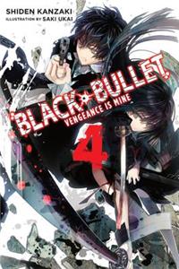 Black Bullet, Vol. 4 (Light Novel)