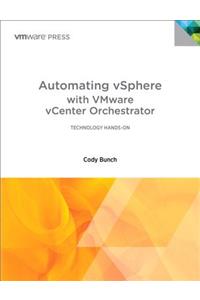 Automating Vsphere with Vmware Vcenter Orchestrator