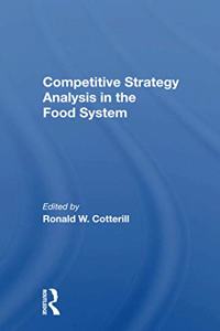 Competitive Strategy Analysis in the Food System