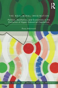 The Neoliberal Imagination