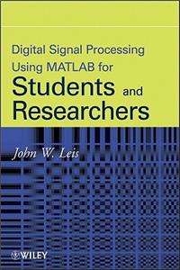 Digital Signal Processing Using MATLAB for Students and Researchers