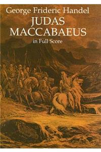 Judas Maccabaeus in Full Score