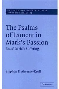 Psalms of Lament in Mark's Passion