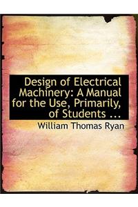 Design of Electrical Machinery