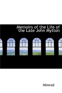 Memoirs of the Life of the Late John Mytton