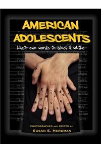 American Adolescents their Words in Black and White