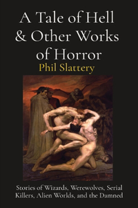 Tale of Hell & Other Works of Horror