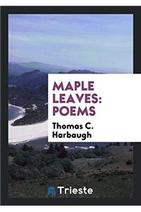 Maple Leaves: Poems