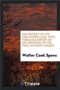 The History of the Orr Ewing Case