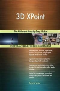 3D XPoint The Ultimate Step-By-Step Guide