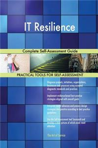 IT Resilience Complete Self-Assessment Guide