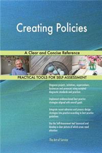 Creating Policies A Clear and Concise Reference