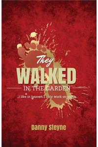 They Walked In The Garden