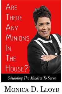 Are There Any Minions In the House?