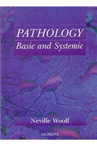 Pathology: Basic and Systemic