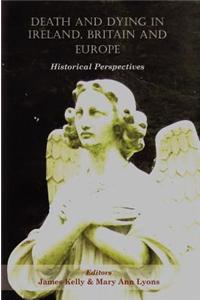 Death and Dying in Ireland, Britain, and Europe