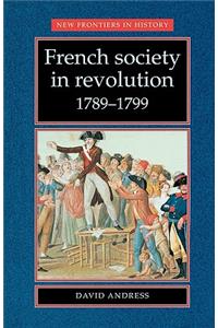 French Society in Revolution 1789-1799