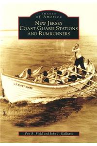 New Jersey Coast Guard Stations and Rumrunners