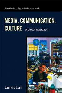 Media, Communication, Culture - A Global Approach 2e