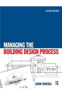 Managing the Building Design Process