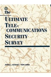 Ultimate Telecommunications Security Survey