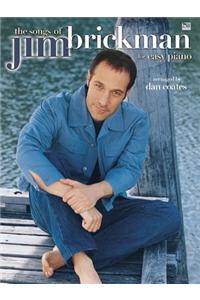 The Songs of Jim Brickman for Easy Piano