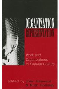 Organization-Representation: Work and Organization in Popular Culture