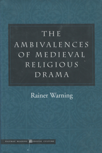 Ambivalences of Medieval Religious Drama