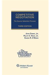 Competitive Negotiation: The Source Selection Process, Third Edition