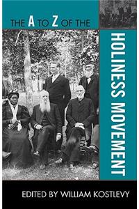 The A to Z of the Holiness Movement