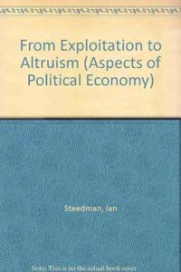 From Exploitation to Altruism