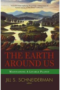 The Earth Around Us