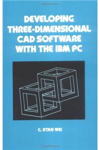 Developing Three-Dimensional CAD Software with the IBM PC