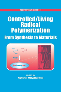 Controlled/Living Radical Polymerization