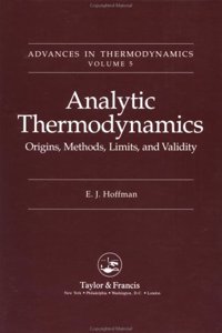 Analytic Thermodynamics: Origins, Methods, Limits and Validity