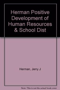 Herman Positive Development of Human Resources & School Dist