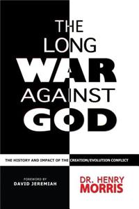 The Long War Against God: The History & Impact of the Creation/Evolution Conflict