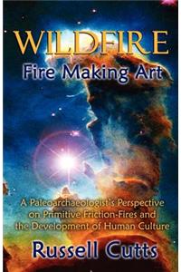 WildFire-Fire Making Art