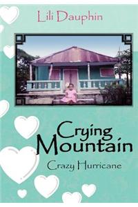 Crying Mountain - Crazy Hurricane