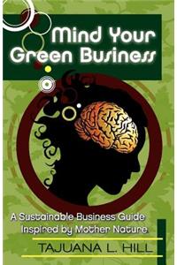 Mind Your Green Business