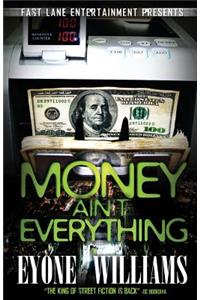 Money Ain't Everything