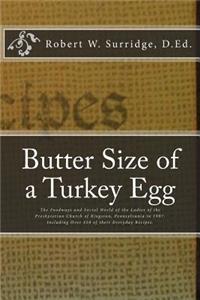 Butter Size of a Turkey Egg