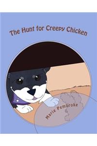 Hunt for Creepy Chicken